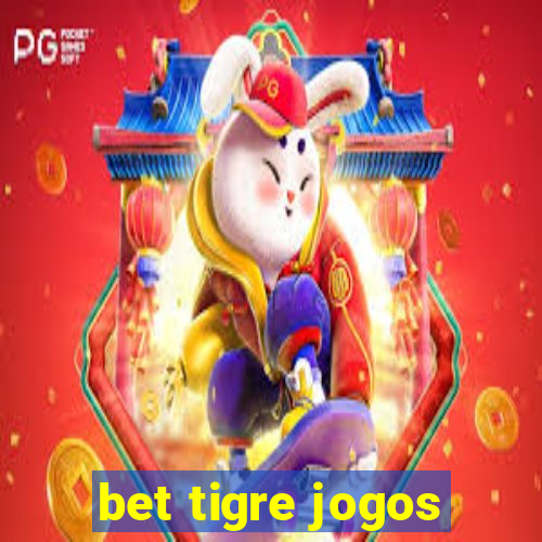 bet tigre jogos